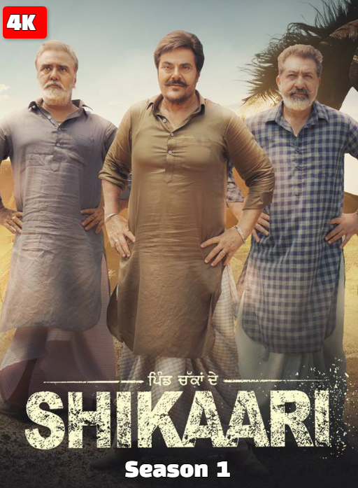 Shikari Season 01 2021 Punjabi CHTV Web Series 4K 2160p | 1080p | 720p | 480p HDRip ESub Download