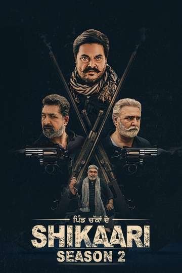 Shikari Season 02 2023 Punjabi CHTV Web Series 4K 2160p | 1080p | 720p | 480p HDRip ESub Download